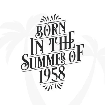 Born in the summer of 1958, Calligraphic Lettering birthday quote Stock Illustration