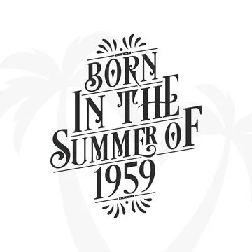 Born in the summer of 1959, Calligraphic Lettering birthday quote Stock Illustration