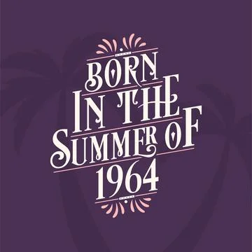 Born in the summer of 1964, Calligraphic Lettering birthday quo Stock Illustration