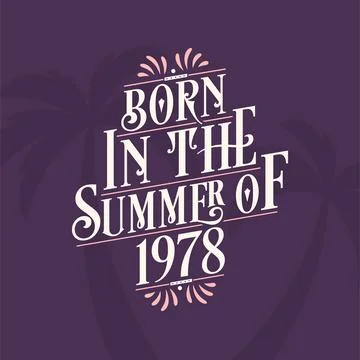 Born in the summer of 1978, Calligraphic Lettering birthday quote Stock Illustration