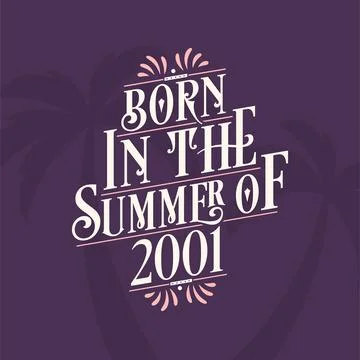 Born in the summer of 2001, Calligraphic Lettering birthday quote Stock Illustration