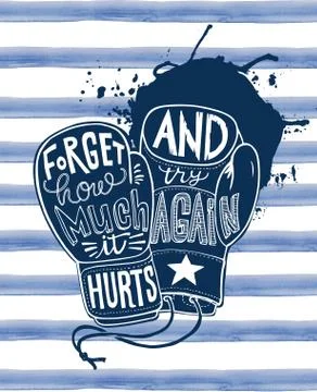 Boxing gloves. Forget how much it hurts and try again lettering Stock Illustration