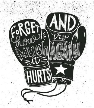 Boxing gloves. Vector. Forget how much it hurts and try again lettering Stock Illustration