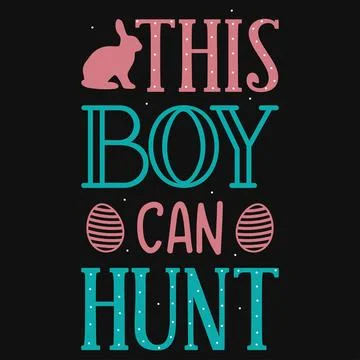 This boy can hunt  happy easter day typography tshirt design  Stock Illustration