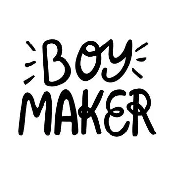 Boy maker doodle Hand drawn vector lettering Stock Illustration