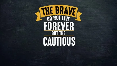 The brave do not live forever but the cautious do not live at all motivation  Stock Footage 220383056