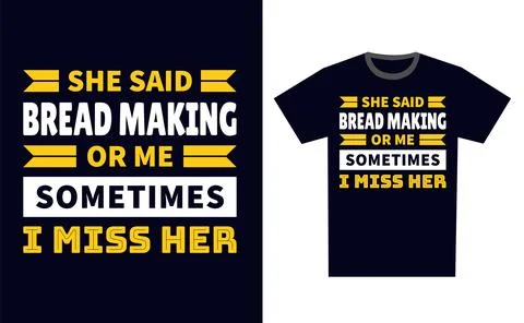 Bread Making T Shirt Design Template Vector Stock Illustration