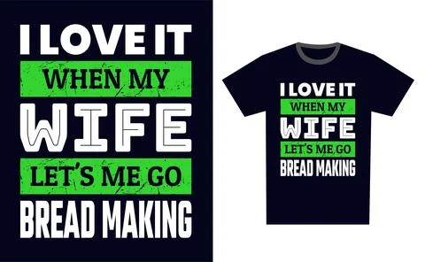 Bread Making T Shirt Design Template Vector Stock Illustration