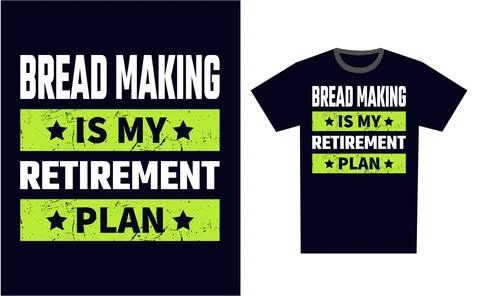 Bread Making T Shirt Design Template Vector Stock Illustration