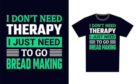 Bread Making T Shirt Design Template Vector Stock Illustration