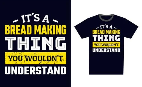 Bread Making T Shirt Design Template Vector Stock Illustration