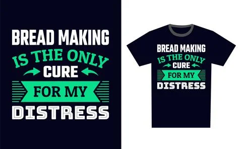 Bread Making T Shirt Design Template Vector Stock Illustration