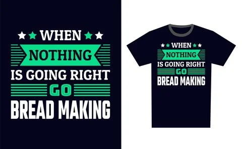 Bread Making T Shirt Design Template Vector Stock Illustration