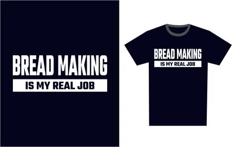 Bread Making T Shirt Design Template Vector Stock Illustration