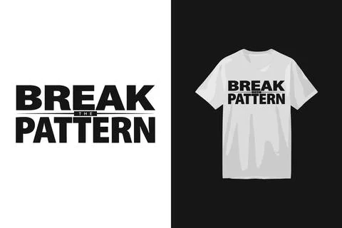 Break the pattern bold typography t-shirt featuring strong black sans-serif.. Stock Illustration