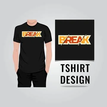 Break t shirt design vector illustration Stock Illustration