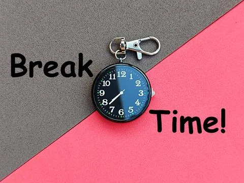 Break time print. Concept of time use. Take a vacation if necessary Stock Photos