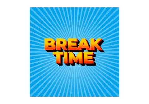 Break time. Text effect in 3D look with eye catching colors Illustrazione stock