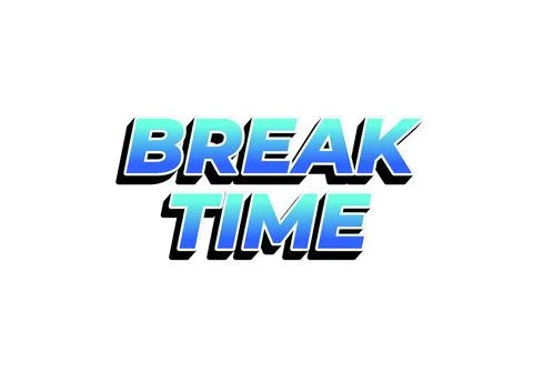 Break time. Text effect in 3D look with eye catching colors Illustrazione stock