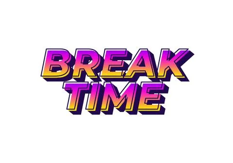 Break time. Text effect in 3D look with eye catching colors Illustrazione stock
