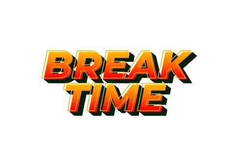 Break time. Text effect in 3D look with eye catching colors Illustrazione stock