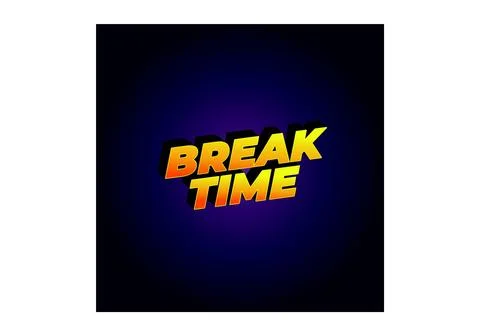 Break time. Text effect in 3D look with eye catching colors Stock Illustration