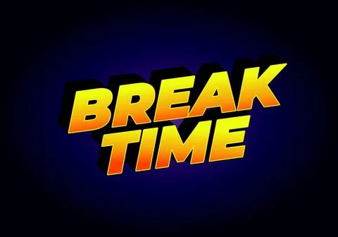 Break time. Text effect in 3D look with eye catching colors Stock Illustration