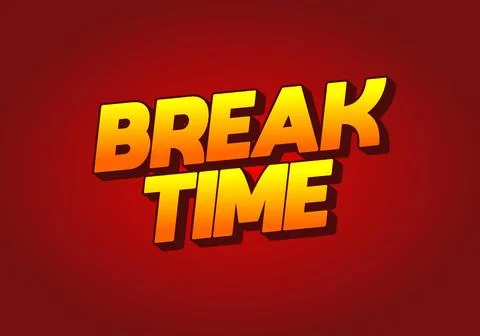 Break time. Text effect in 3D look with eye catching colors Illustrazione stock
