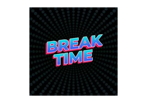 Break time. Text effect in 3D look with eye catching colors Illustrazione stock