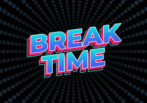 Break time. Text effect in 3D look with eye catching colors イラスト素材
