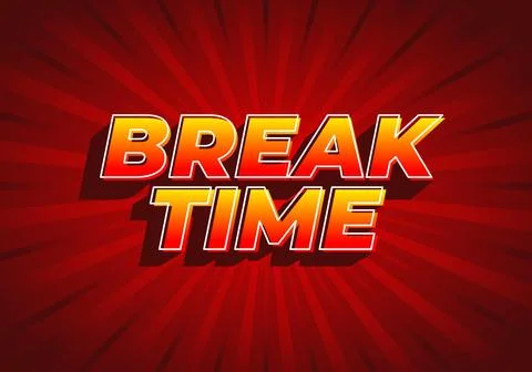 Break time. Text effect in 3D look with eye catching colors Stock Illustration