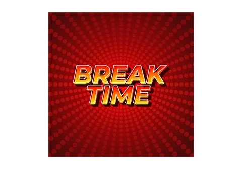 Break time. Text effect in 3D look with eye catching colors Illustrazione stock