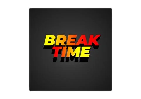 Break time. Text effect in 3D look with eye catching colors Illustrazione stock