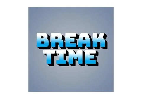 Break time. Text effect in 3D look with eye catching colors Stock Illustration