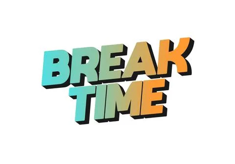 Break time. Text effect in 3D look with eye catching colors Illustrazione stock