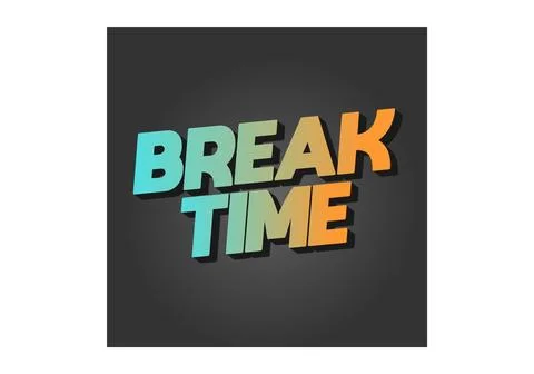 Break time. Text effect in 3D look with eye catching colors Illustrazione stock