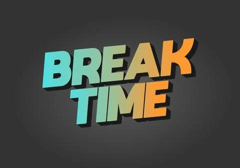 Break time. Text effect in 3D look with eye catching colors Illustrazione stock