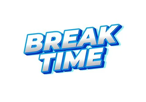 Break time. Text effect in 3D look with eye catching colors Illustrazione stock