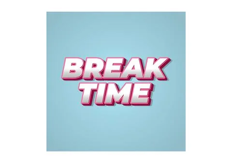 Break time. Text effect in 3D look with eye catching colors Illustrazione stock