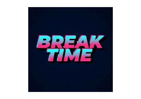 Break time. Text effect in 3D look with eye catching colors Illustrazione stock