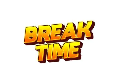 Break time. Text effect in 3D look with eye catching colors Illustrazione stock