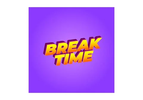 Break time. Text effect in 3D look with eye catching colors Illustrazione stock