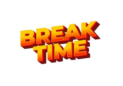 Break time. Text effect in 3D look with eye catching colors Illustrazione stock