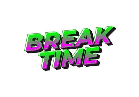 Break time. Text effect in 3D look with eye catching colors Illustrazione stock