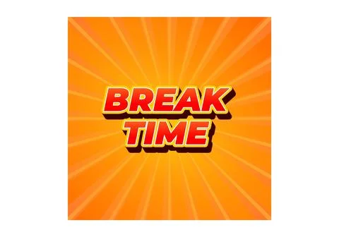 Break time. Text effect in 3D look with eye catching colors Illustrazione stock