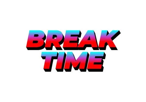 Break time. Text effect in 3D look with eye catching colors Illustrazione stock