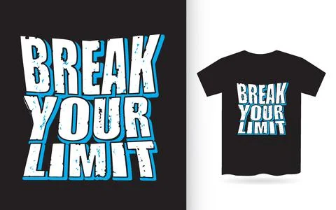 Break your limit typography t shirt design, tee print, calligraphy, lettering Illustrazione stock