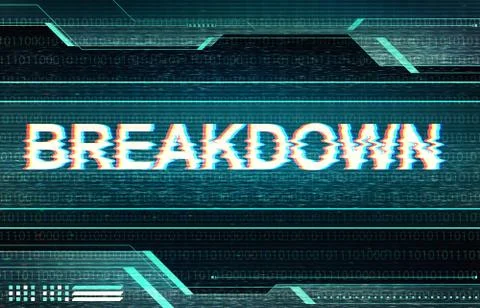 Breakdown inscription in glitched distorted technology interface. Stock Illustration