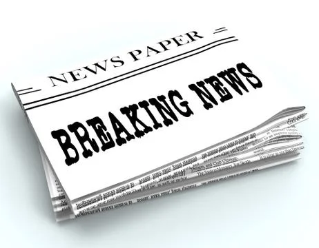 Breaking News Represents Current Newspapers 3d Rendering Stock Illustration