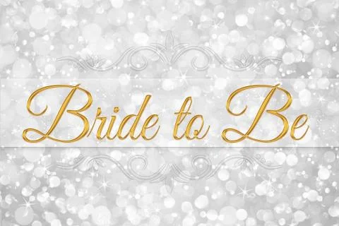 Bride to be word on white silver glitter bokeh abstract background Stock Illustration